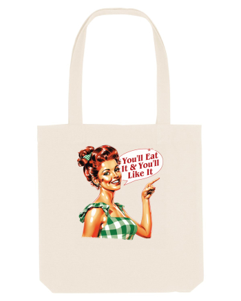 pentru soție cu atitudine - You will eat it and you will like it Natural