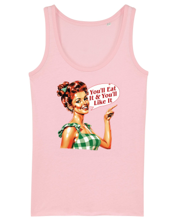 pentru soție cu atitudine - You will eat it and you will like it Cotton Pink