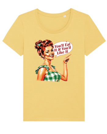pentru soție cu atitudine - You will eat it and you will like it Jojoba