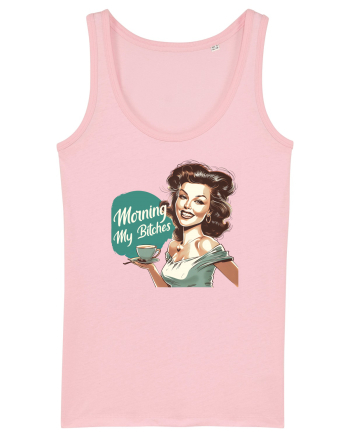 pentru femei cu atitudine - Morning my bitches Cotton Pink