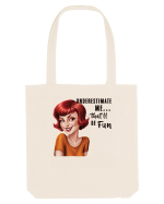 pentru femei cu atitudine - Underestimate me, that will be fun Sacoșă textilă