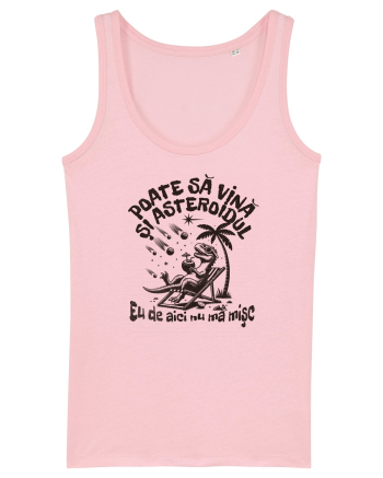 Dinozaur de vara - Poate sa vina si asteroidul, eu de aici nu ma misc Cotton Pink