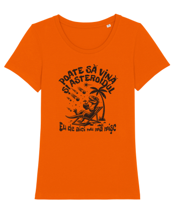 Dinozaur de vara - Poate sa vina si asteroidul, eu de aici nu ma misc Bright Orange