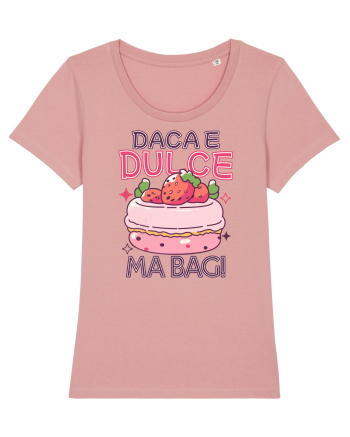 Pentru pofticiosi si mancaciosi - daca e dulce, ma bag! Canyon Pink