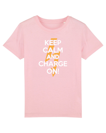 Keep calm and Charge on Cotton Pink