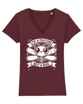 I'm a feature, not a bug Burgundy