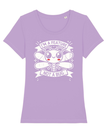 I'm a feature, not a bug Lavender Dawn