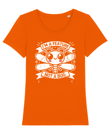 I'm a feature, not a bug Bright Orange
