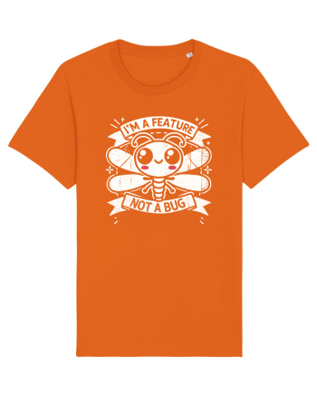 I'm a feature, not a bug Bright Orange
