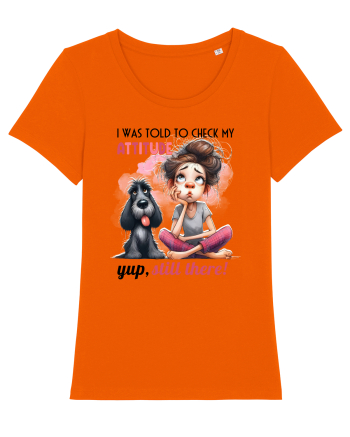 I Was Told To Check My Attitude Bright Orange