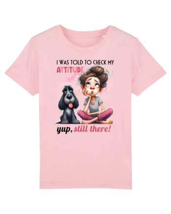 I Was Told To Check My Attitude Cotton Pink