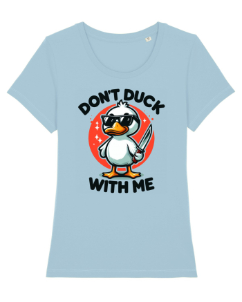 Don't Duck With Me Sky Blue