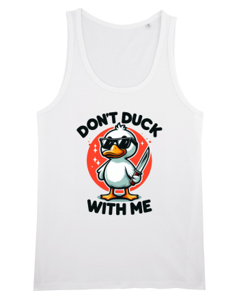 Don't Duck With Me White