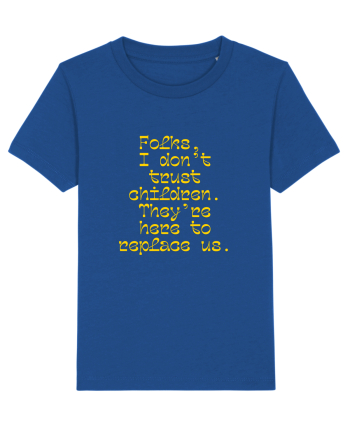 Folks gonna be replace by kiddos Majorelle Blue