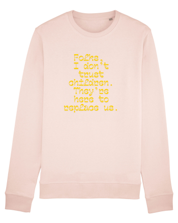 Folks gonna be replace by kiddos Candy Pink