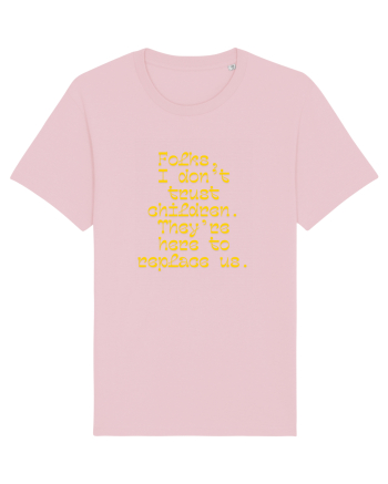 Folks gonna be replace by kiddos Cotton Pink