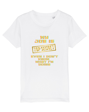 My job? TOP secret White