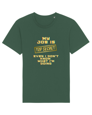 My job? TOP secret Bottle Green