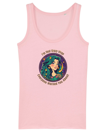 I`M THAT CRAZY VIRGO YOU WERE WARNED ABOUT 2 Cotton Pink