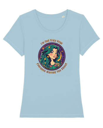I`M THAT CRAZY VIRGO YOU WERE WARNED ABOUT 2 Sky Blue