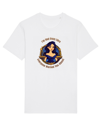 I`M THAT CRAZY LIBRA YOU WERE WARNED ABOUT  White