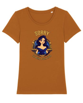 SORRY FOR BEING A SEXY LIBRA Roasted Orange