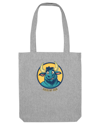 GUESS MY SIGN - TAUR / TAURUS Heather Grey