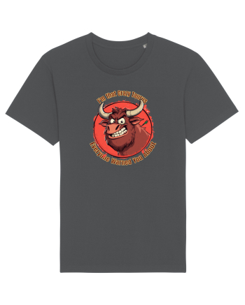 I`M THAT CRAZY TAURUS YOU WERE WARNED ABOUT  Anthracite