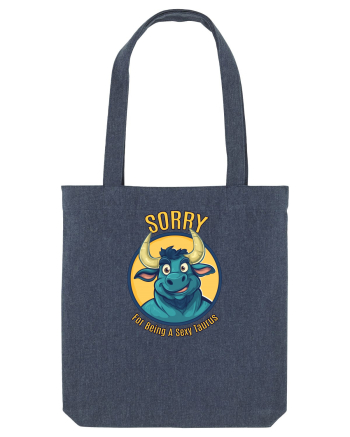 SORRY FOR BEING A SEXY TAURUS Midnight Blue