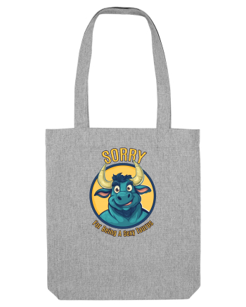 SORRY FOR BEING A SEXY TAURUS Heather Grey