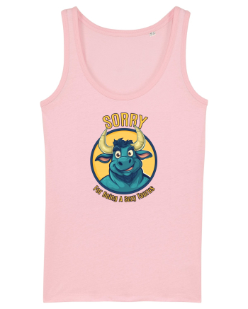 SORRY FOR BEING A SEXY TAURUS Cotton Pink