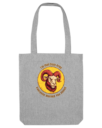I`M THAT CRAZY ARIES YOU WERE WARNED ABOUT  Heather Grey