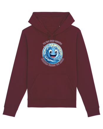I`M THAT CRAZY AQUARIUS YOU WERE WARNED ABOUT  Burgundy