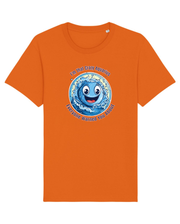 I`M THAT CRAZY AQUARIUS YOU WERE WARNED ABOUT  Bright Orange