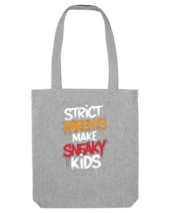 Strict Parents Make Sneaky Kids Heather Grey