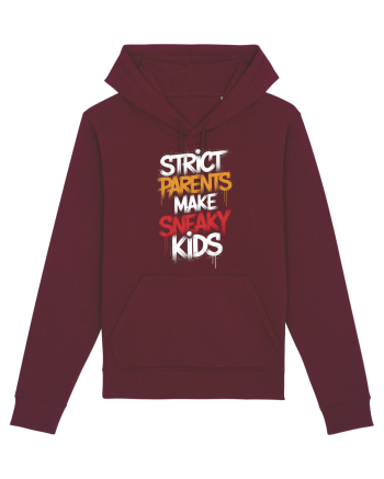 Strict Parents Make Sneaky Kids Burgundy
