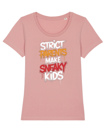 Strict Parents Make Sneaky Kids Canyon Pink