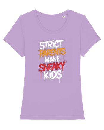 Strict Parents Make Sneaky Kids Lavender Dawn