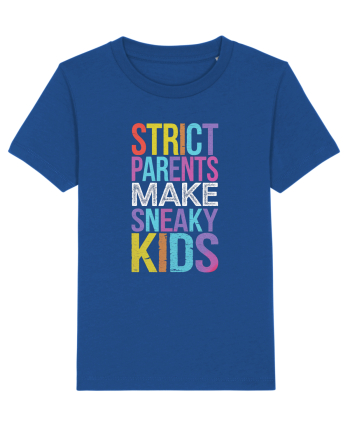 Strict Parents Make Sneaky Kids purple Majorelle Blue