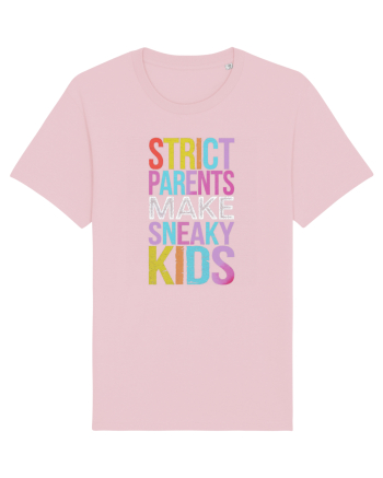 Strict Parents Make Sneaky Kids purple Cotton Pink