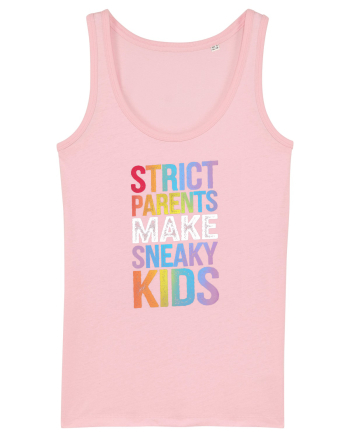 Strict Parents Make Sneaky Kids grunge Cotton Pink