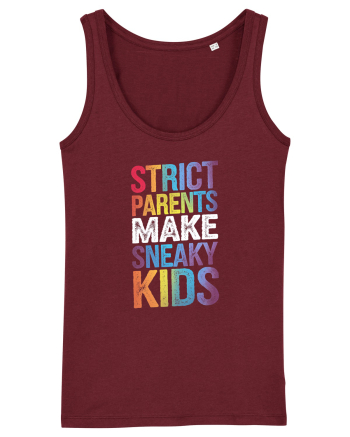 Strict Parents Make Sneaky Kids grunge Burgundy