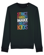 Strict Parents Make Sneaky Kids grunge Bluză mânecă lungă Unisex Rise
