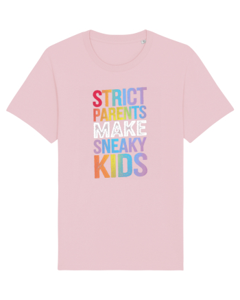 Strict Parents Make Sneaky Kids grunge Cotton Pink