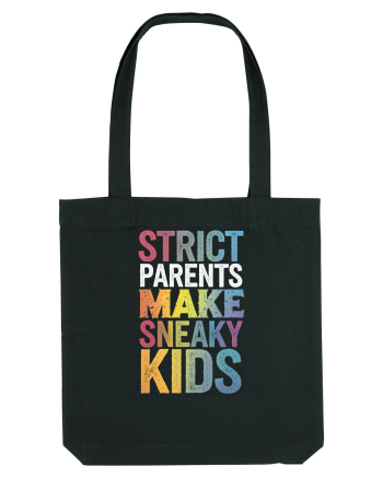 Strict Parents Make Sneaky Kids distresed Black