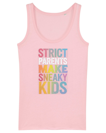 Strict Parents Make Sneaky Kids distresed Cotton Pink