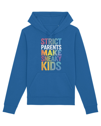 Strict Parents Make Sneaky Kids distresed Royal Blue