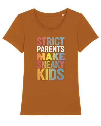 Strict Parents Make Sneaky Kids distresed Roasted Orange