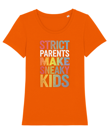 Strict Parents Make Sneaky Kids distresed Bright Orange