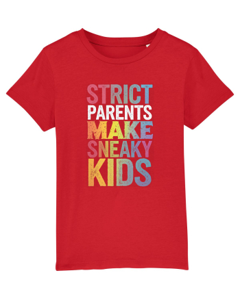 Strict Parents Make Sneaky Kids distresed Red